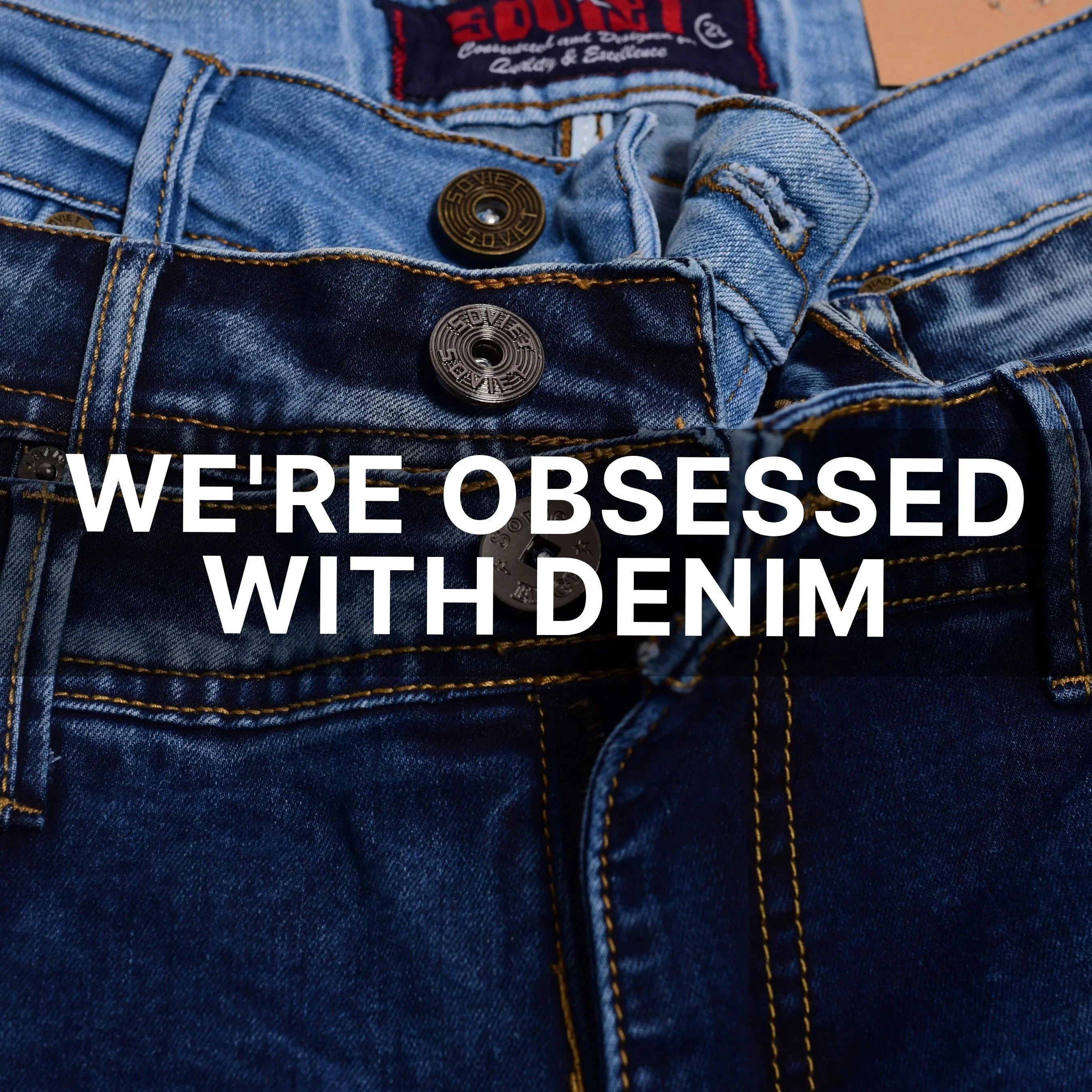 Close-up of blue denim jeans with bold 'We’re obsessed with denim' text overlay.